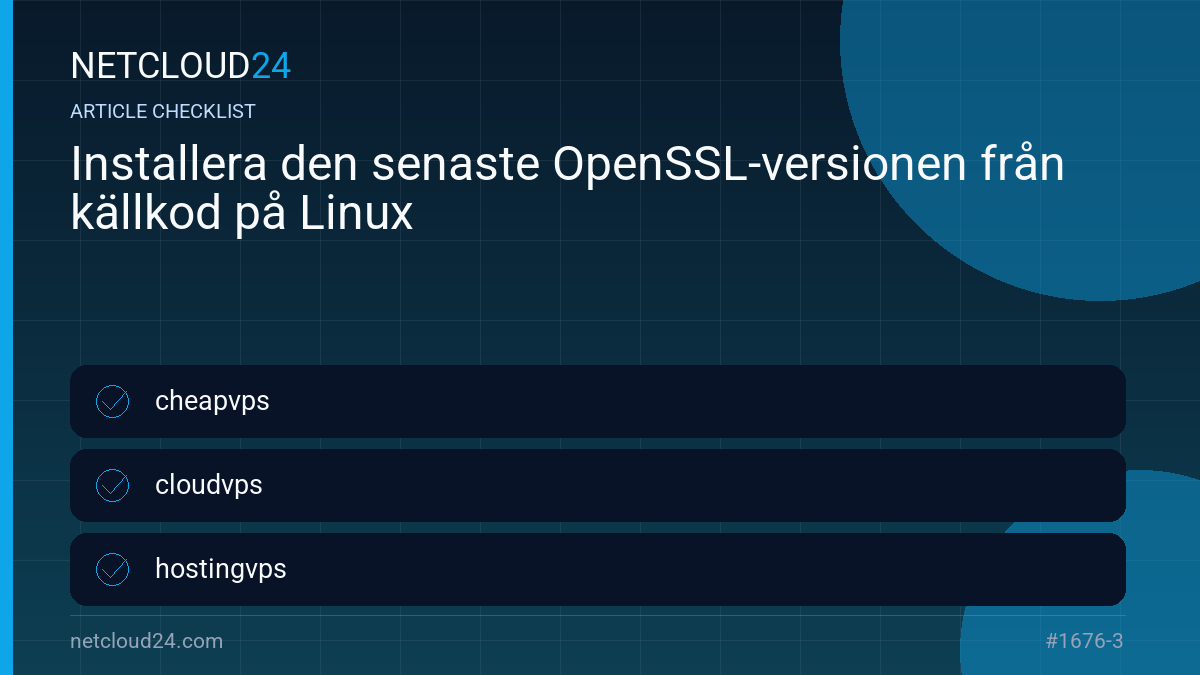 Practical checklist for Installera den senaste OpenSSL-versionen från källkod på Linux