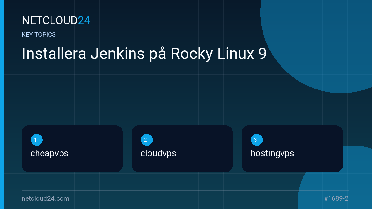 Key topics covered in Installera Jenkins på Rocky Linux 9