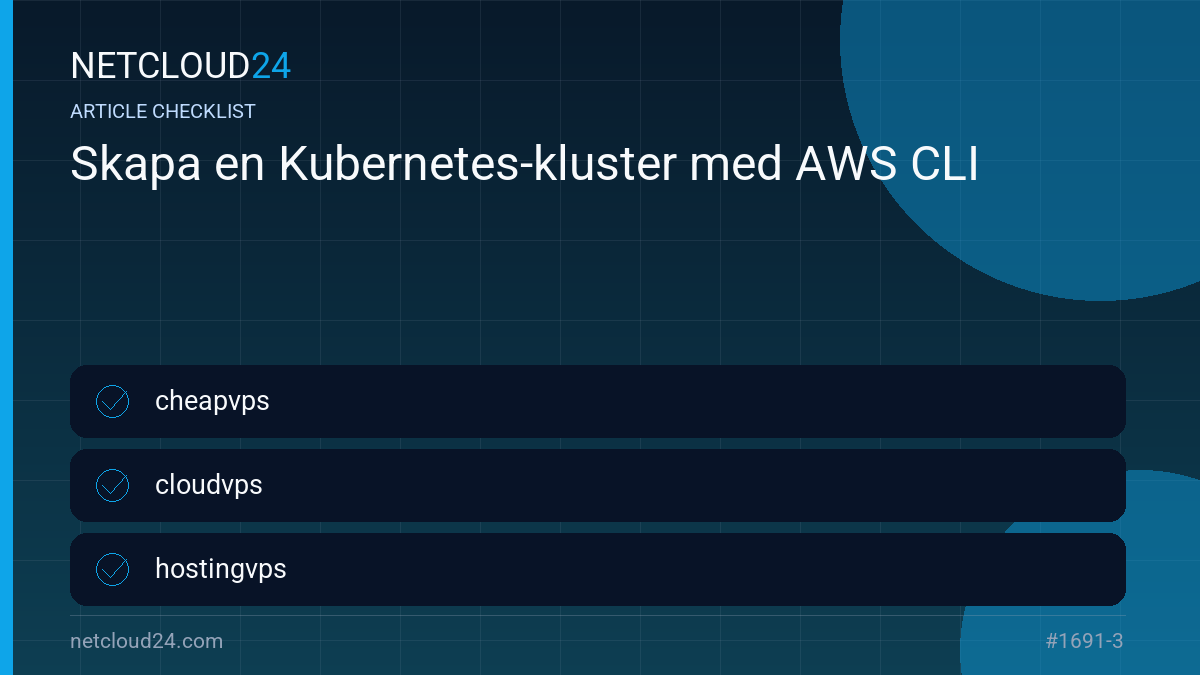 Practical checklist for Skapa en Kubernetes-kluster med AWS CLI