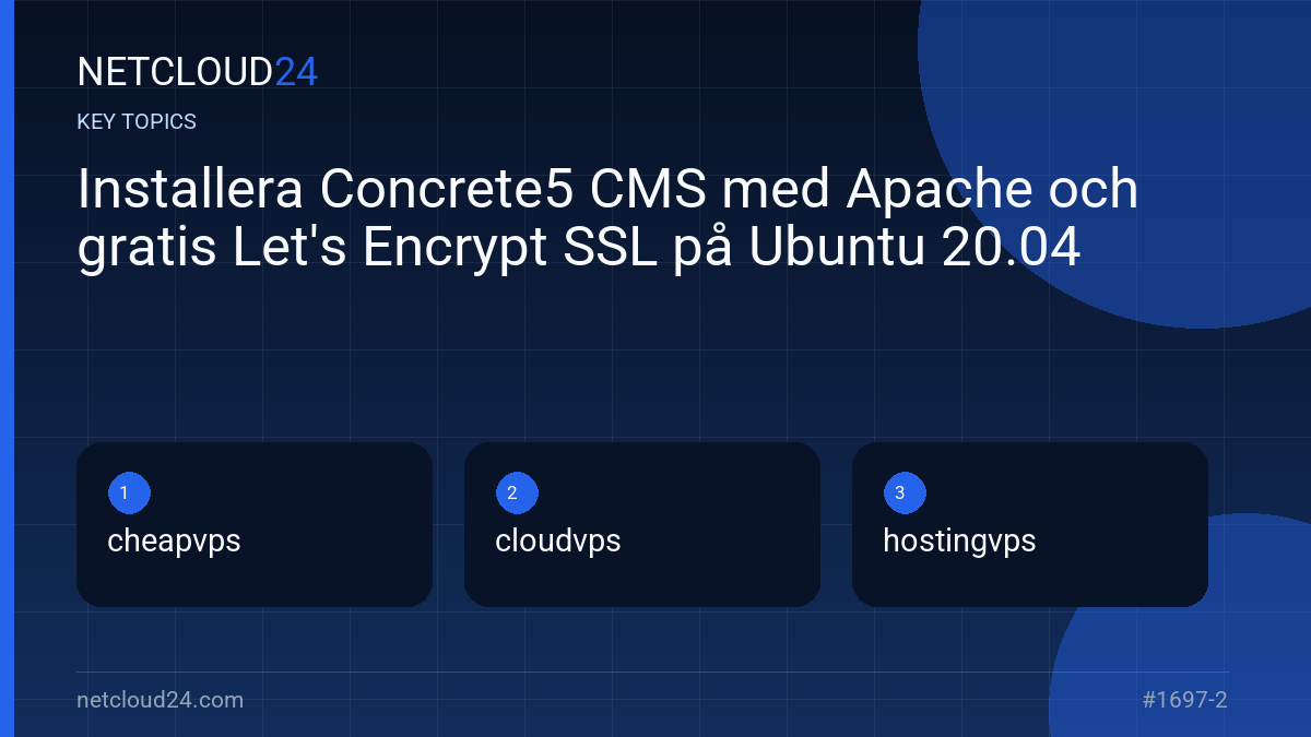 Key topics covered in Installera Concrete5 CMS med Apache och gratis Let's Encrypt SSL på Ubuntu 20.04