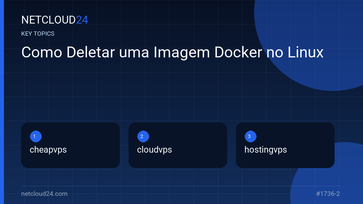 Key topics covered in Como Deletar uma Imagem Docker no Linux