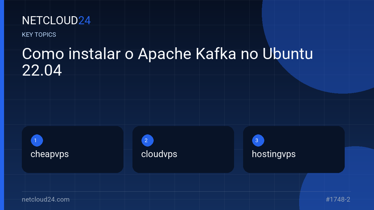 Key topics covered in Como instalar o Apache Kafka no Ubuntu 22.04