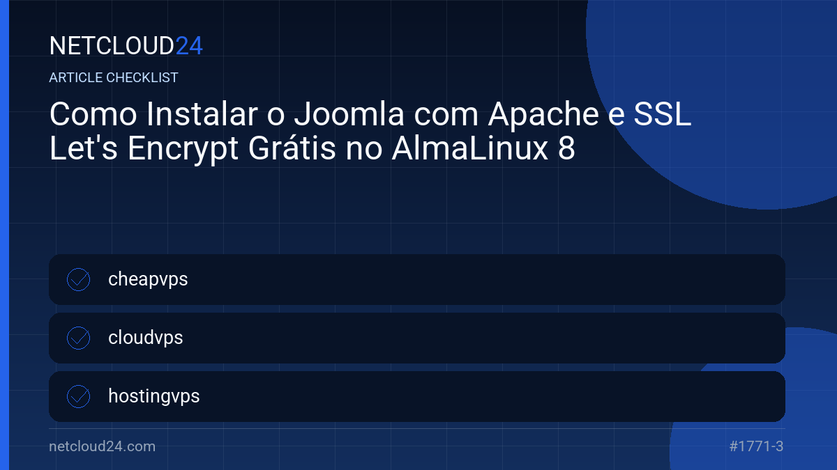 Practical checklist for Como Instalar o Joomla com Apache e SSL Let's Encrypt Grátis no AlmaLinux 8