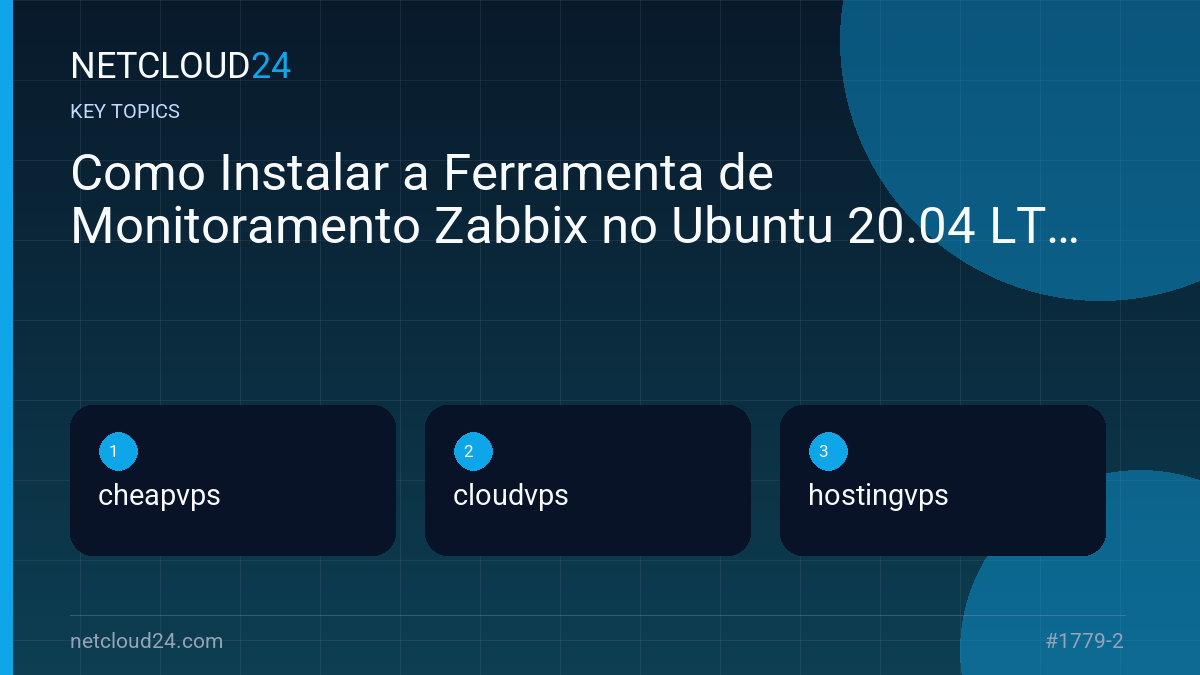 Key topics covered in Como Instalar a Ferramenta de Monitoramento Zabbix no Ubuntu 20.04 LTS