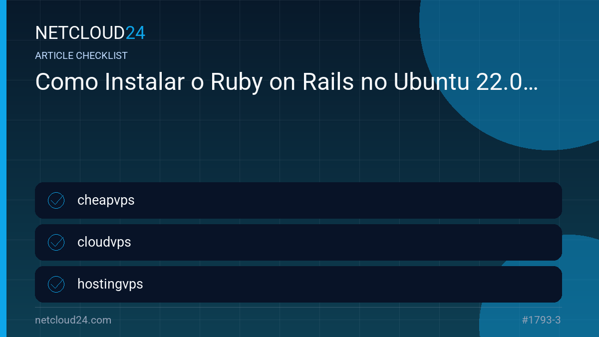 Practical checklist for Como Instalar o Ruby on Rails no Ubuntu 22.04