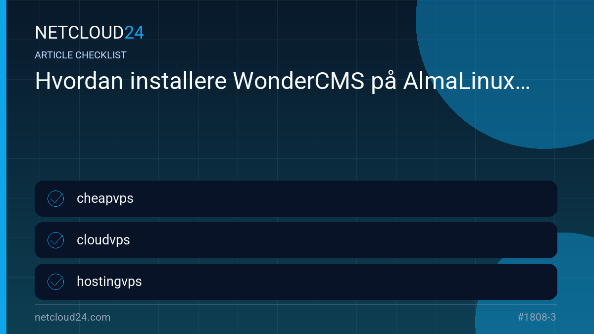 Practical checklist for Hvordan installere WonderCMS på AlmaLinux 9