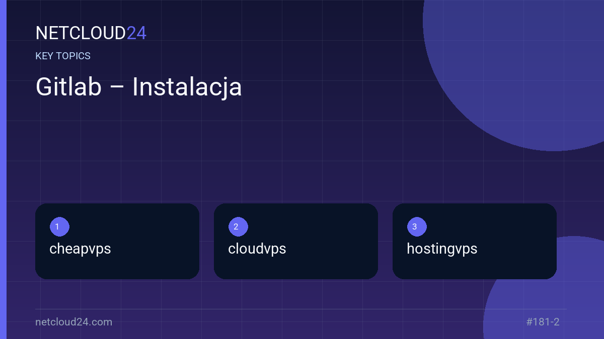Key topics covered in Gitlab – Instalacja