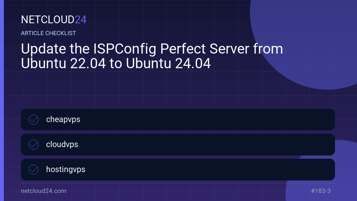 Practical checklist for Update the ISPConfig Perfect Server from Ubuntu 22.04 to Ubuntu 24.04