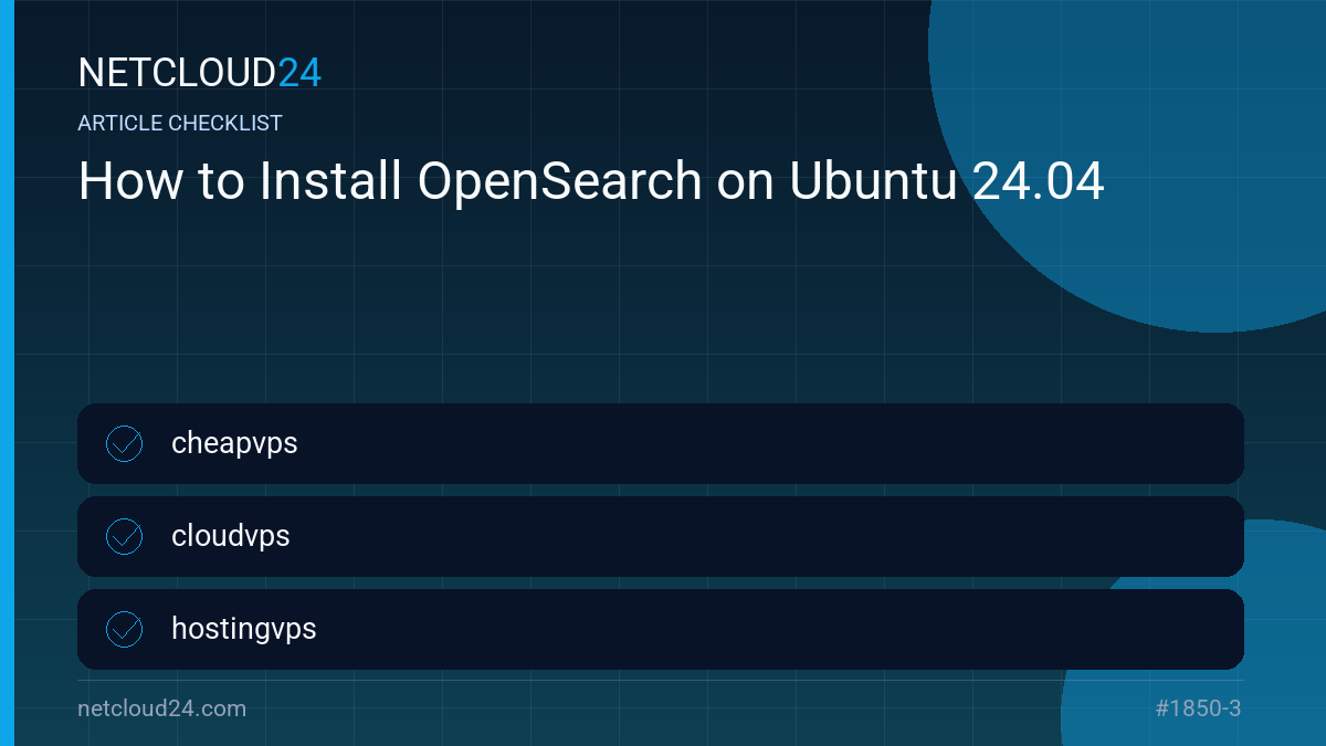 Practical checklist for How to Install OpenSearch on Ubuntu 24.04