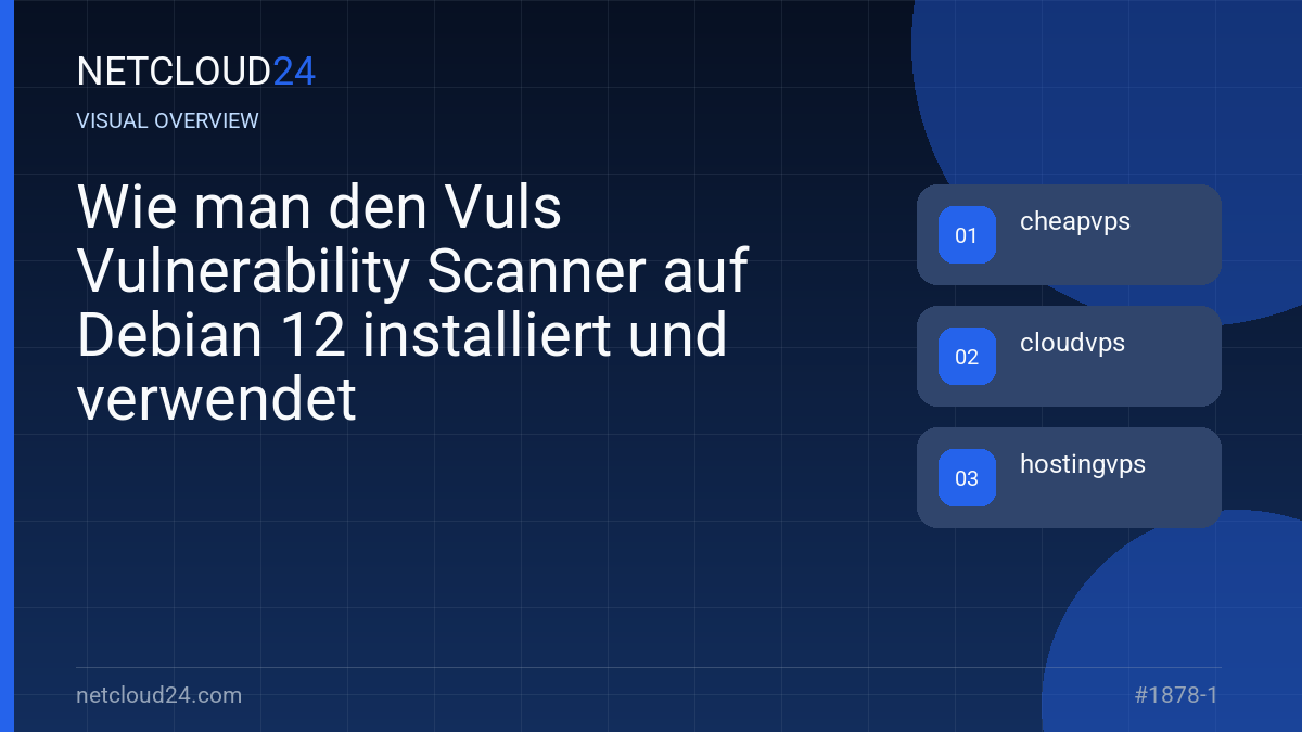 Visual overview of Wie man den Vuls Vulnerability Scanner auf Debian 12 installiert und verwendet
