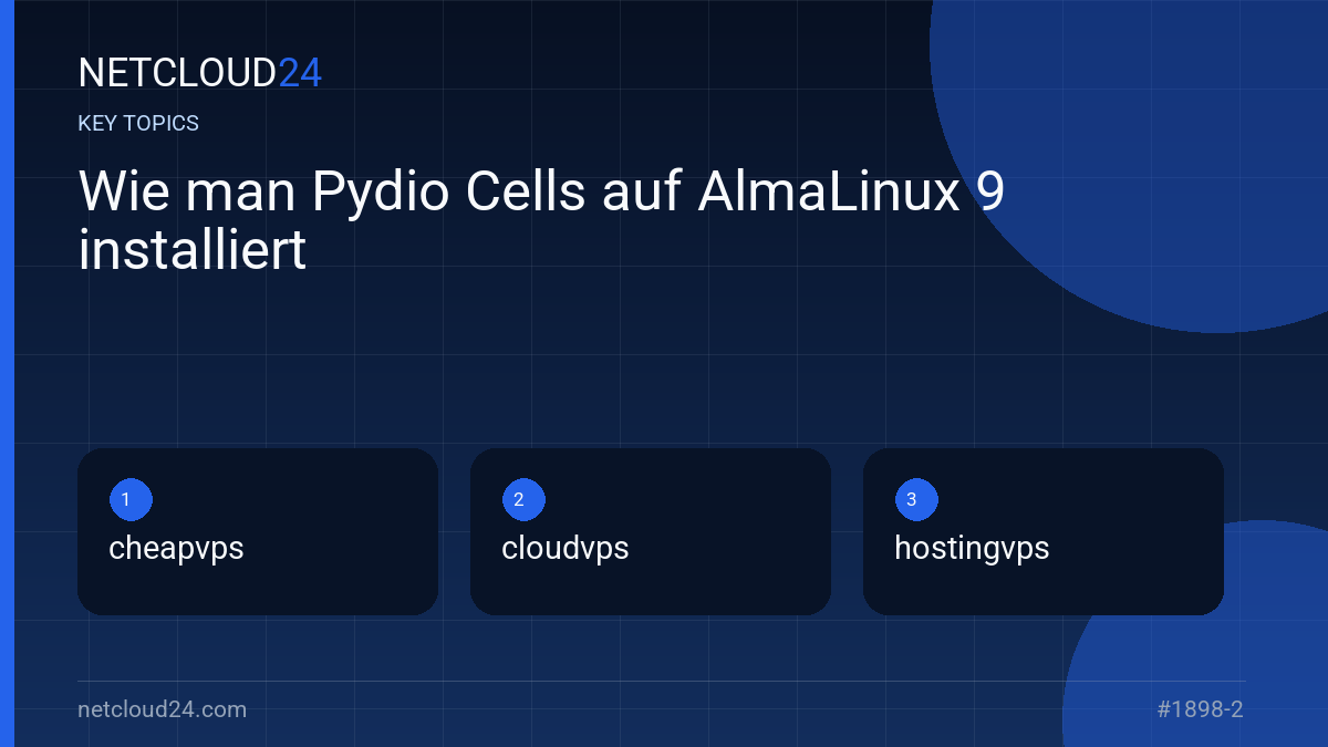Key topics covered in Wie man Pydio Cells auf AlmaLinux 9 installiert