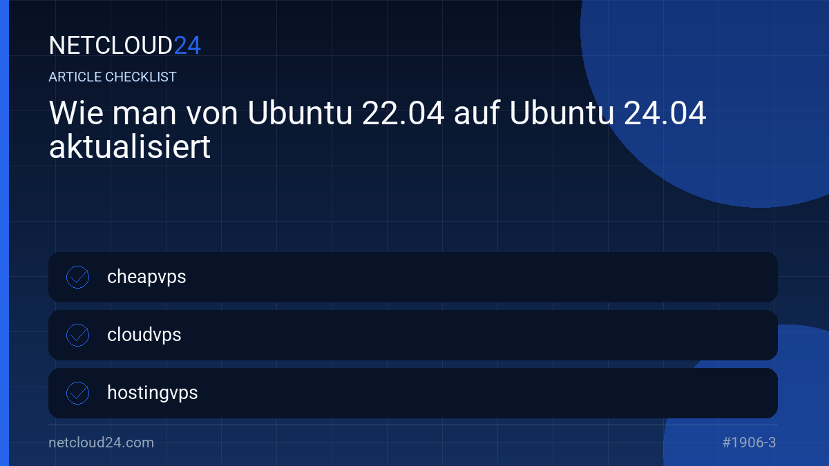 Practical checklist for Wie man von Ubuntu 22.04 auf Ubuntu 24.04 aktualisiert