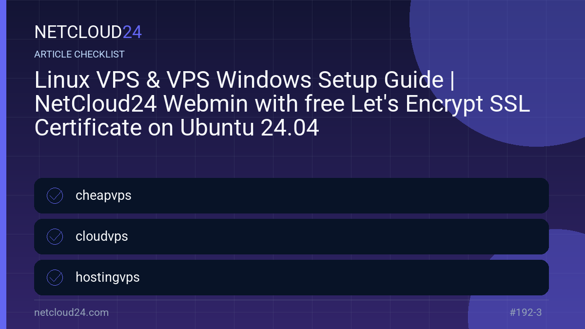 Practical checklist for Linux VPS & VPS Windows Setup Guide | NetCloud24 Webmin with free Let's Encrypt SSL Certificate on Ubuntu 24.04