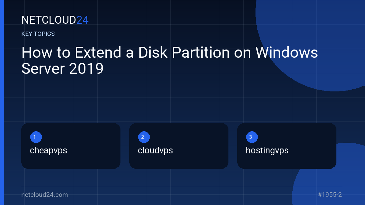 Key topics covered in How to Extend a Disk Partition on Windows Server 2019