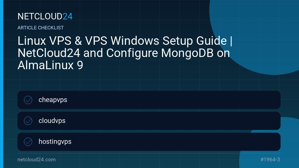 Practical checklist for Linux VPS & VPS Windows Setup Guide | NetCloud24 and Configure MongoDB on AlmaLinux 9