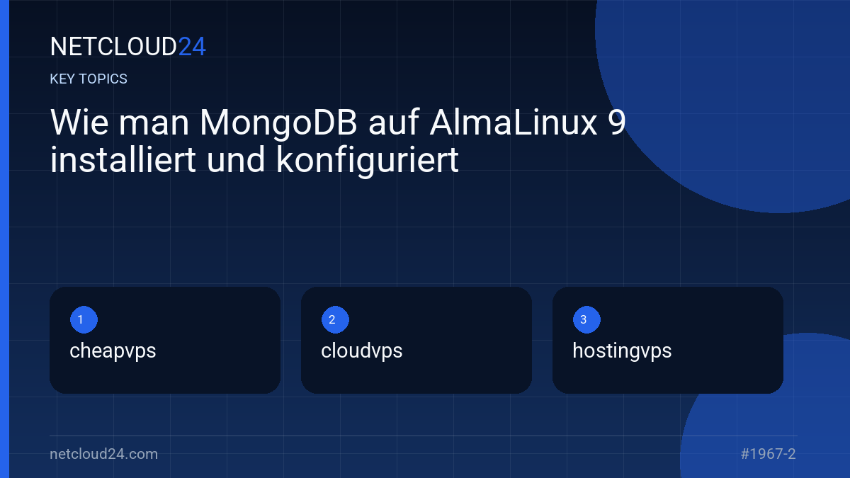 Key topics covered in Wie man MongoDB auf AlmaLinux 9 installiert und konfiguriert