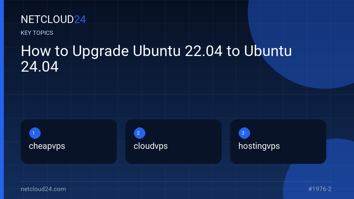 Key topics covered in How to Upgrade Ubuntu 22.04 to Ubuntu 24.04