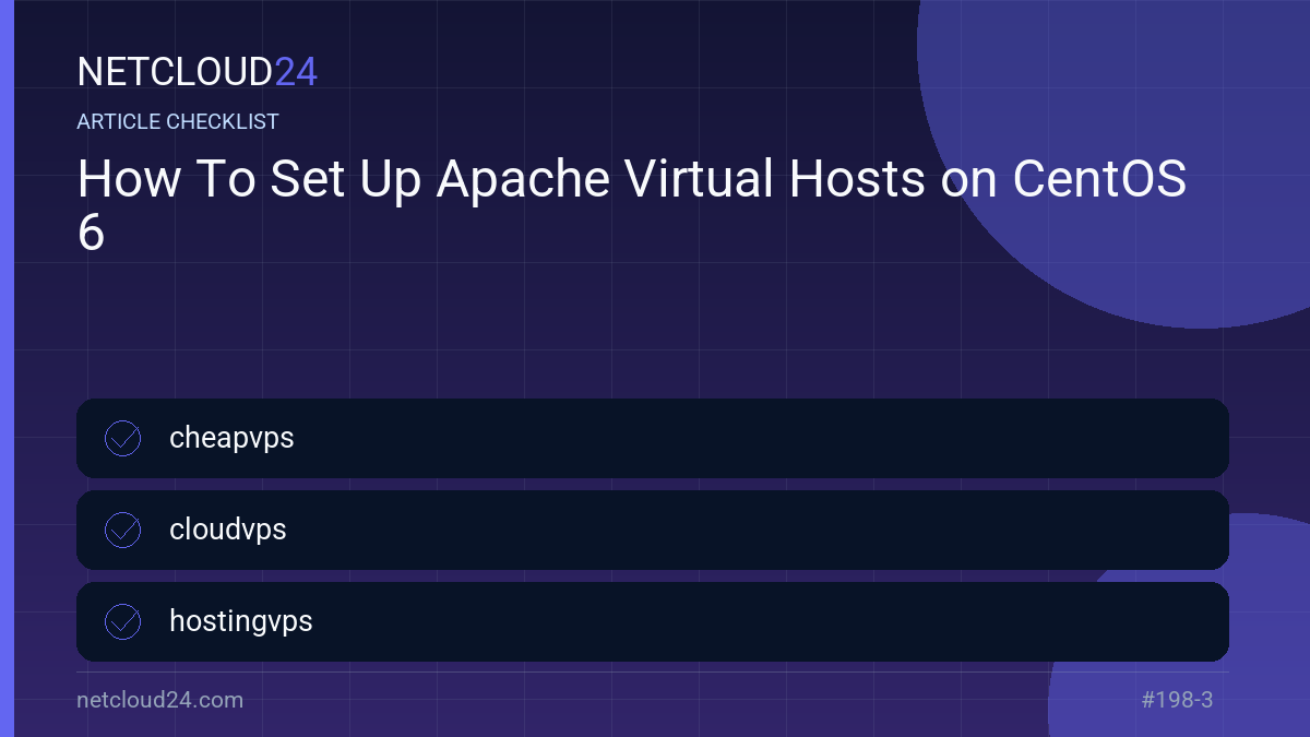 Practical checklist for How To Set Up Apache Virtual Hosts on CentOS 6