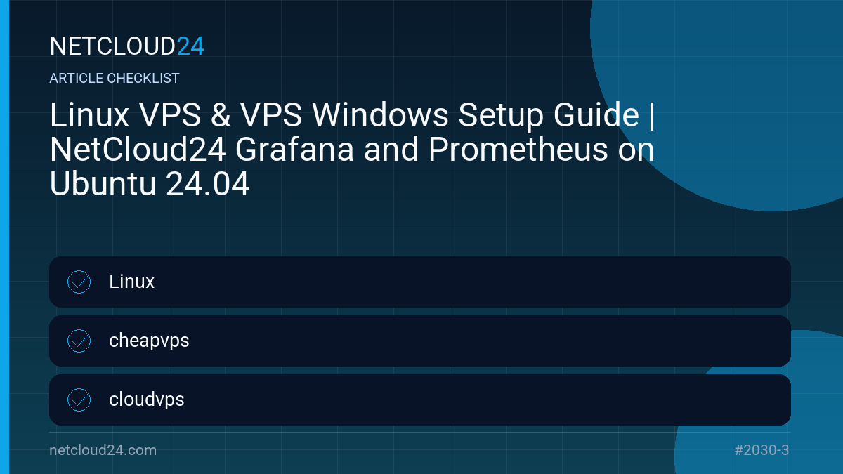 Practical checklist for Linux VPS & VPS Windows Setup Guide | NetCloud24 Grafana and Prometheus on Ubuntu 24.04