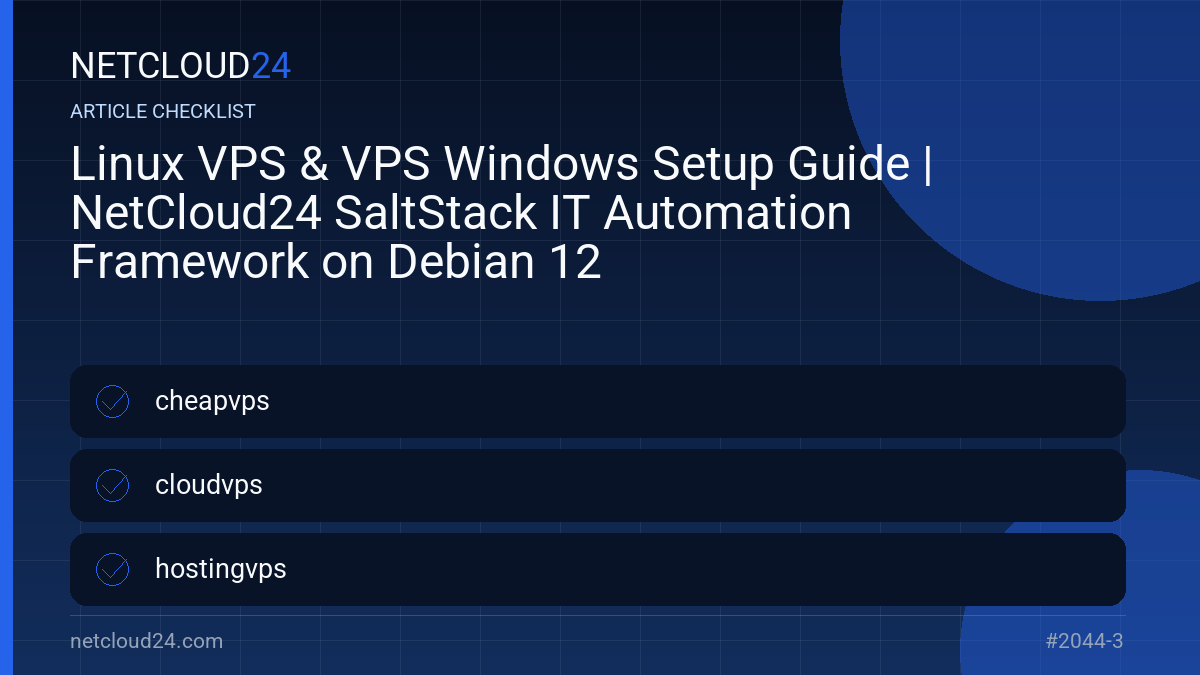Practical checklist for Linux VPS & VPS Windows Setup Guide | NetCloud24 SaltStack IT Automation Framework on Debian 12