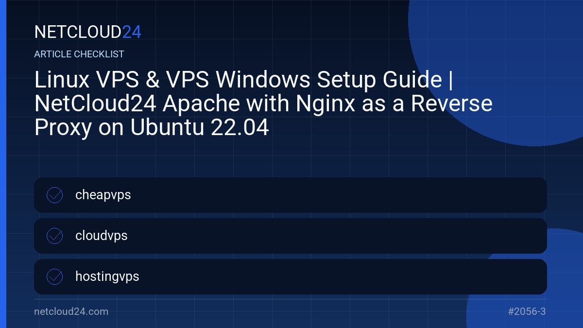 Practical checklist for Linux VPS & VPS Windows Setup Guide | NetCloud24 Apache with Nginx as a Reverse Proxy on Ubuntu 22.04