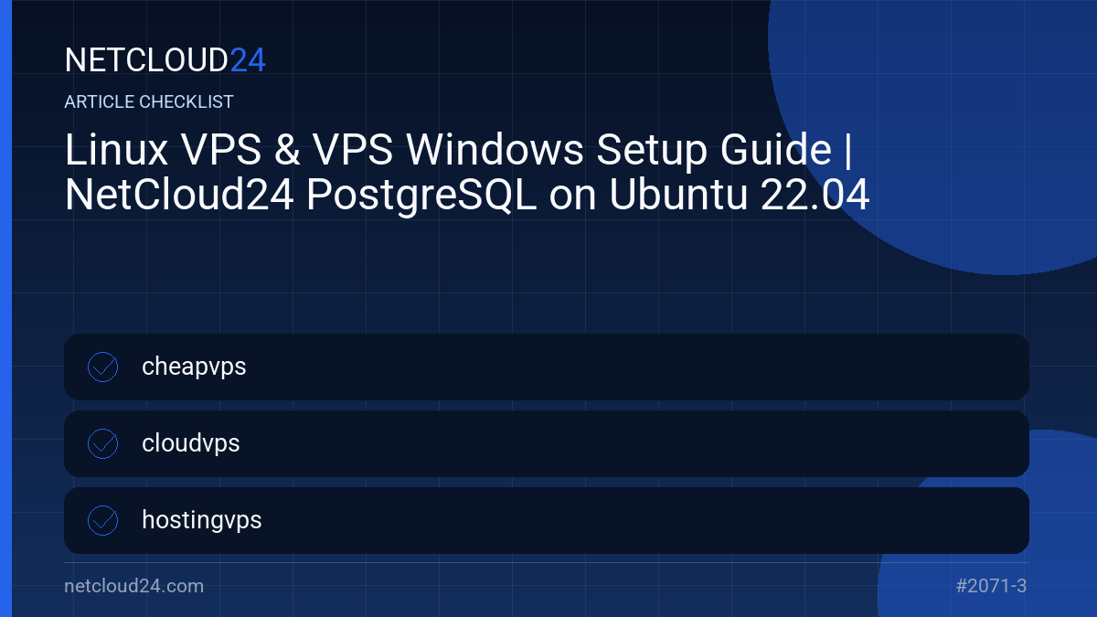 Practical checklist for Linux VPS & VPS Windows Setup Guide | NetCloud24 PostgreSQL on Ubuntu 22.04