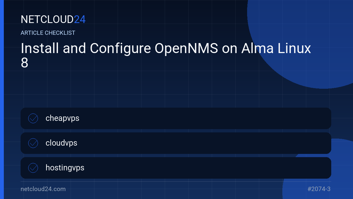 Practical checklist for Install and Configure OpenNMS on Alma Linux 8
