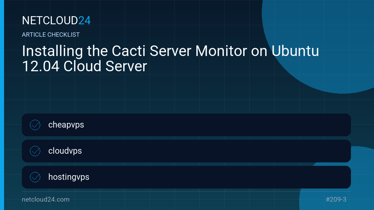 Practical checklist for Installing the Cacti Server Monitor on Ubuntu 12.04 Cloud Server