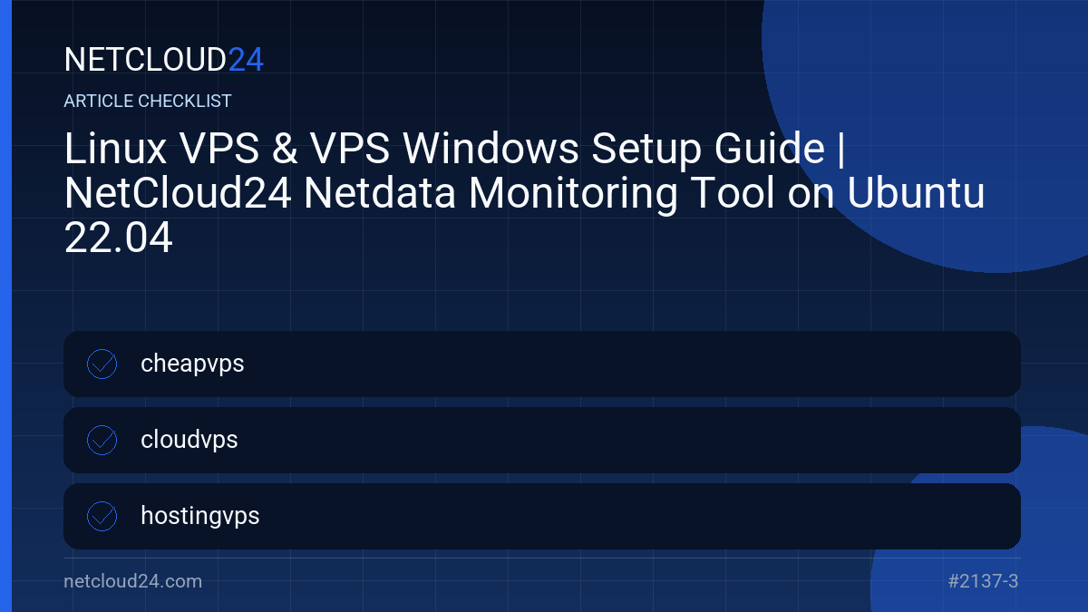 Practical checklist for Linux VPS & VPS Windows Setup Guide | NetCloud24 Netdata Monitoring Tool on Ubuntu 22.04