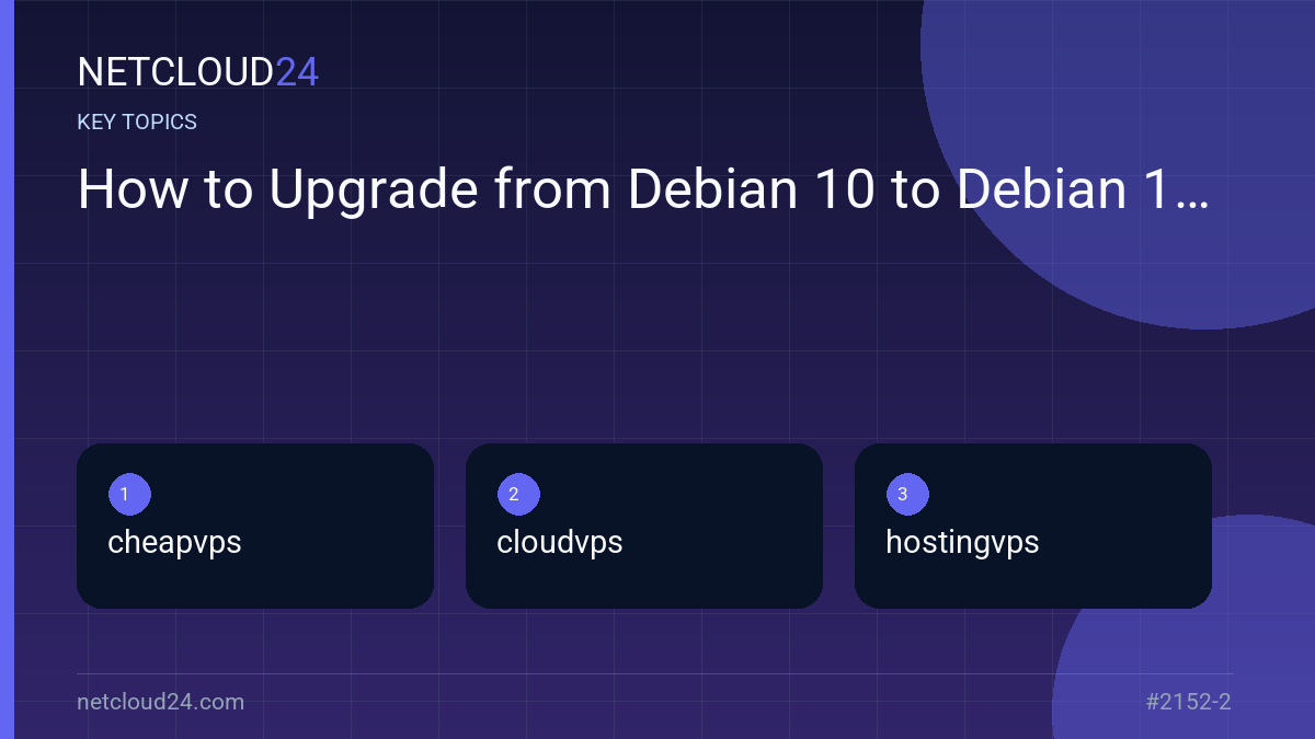 Key topics covered in How to Upgrade from Debian 10 to Debian 11
