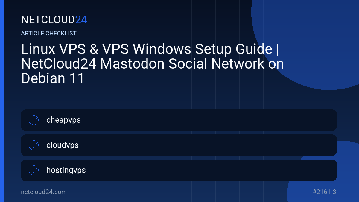 Practical checklist for Linux VPS & VPS Windows Setup Guide | NetCloud24 Mastodon Social Network on Debian 11