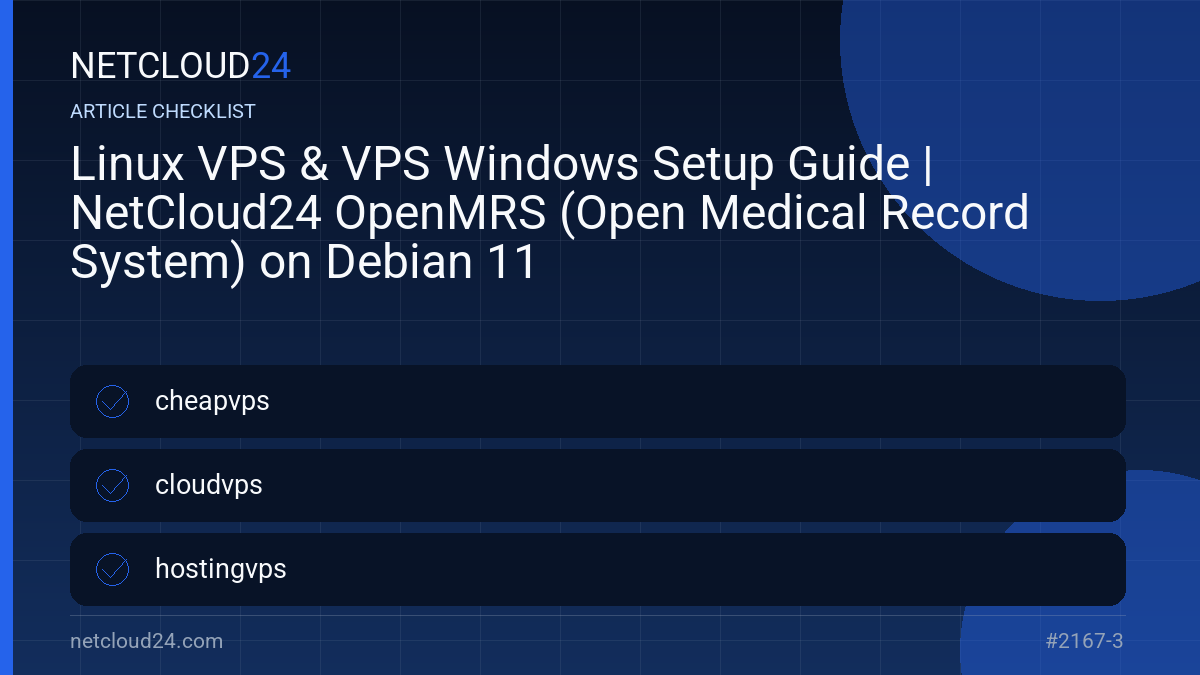Practical checklist for Linux VPS & VPS Windows Setup Guide | NetCloud24 OpenMRS (Open Medical Record System) on Debian 11