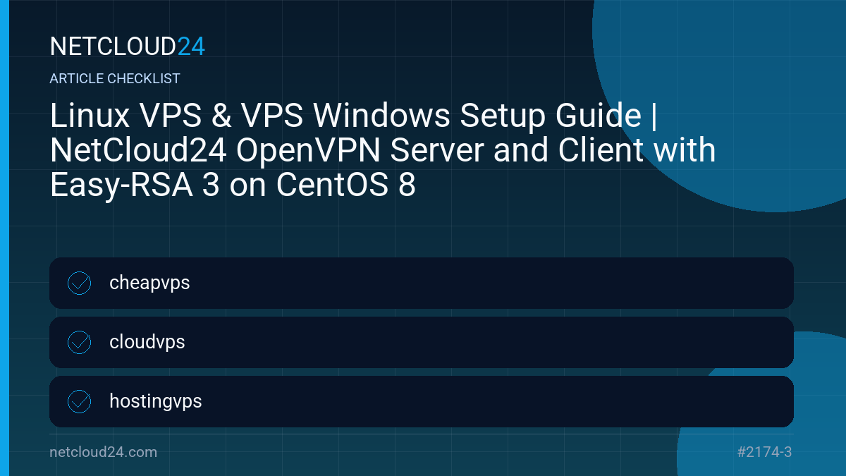 Practical checklist for Linux VPS & VPS Windows Setup Guide | NetCloud24 OpenVPN Server and Client with Easy-RSA 3 on CentOS 8