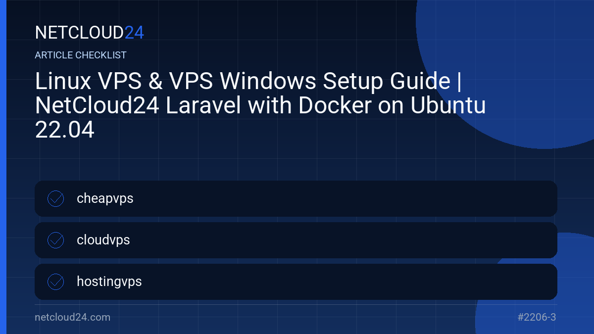 Practical checklist for Linux VPS & VPS Windows Setup Guide | NetCloud24 Laravel with Docker on Ubuntu 22.04