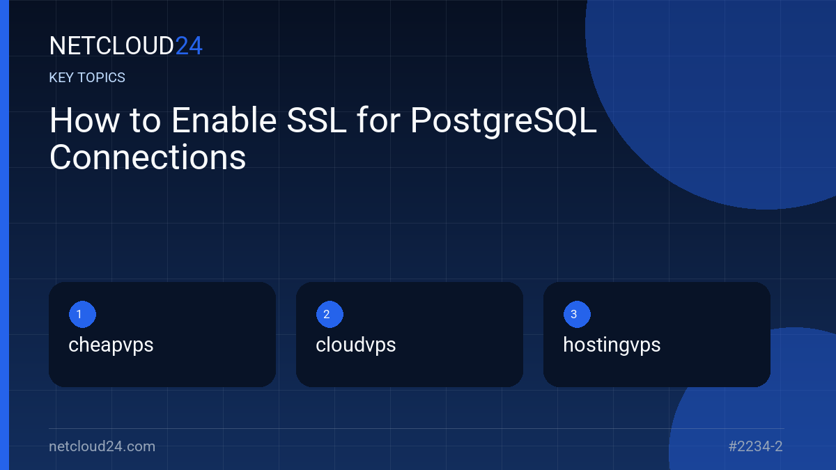 Key topics covered in How to Enable SSL for PostgreSQL Connections