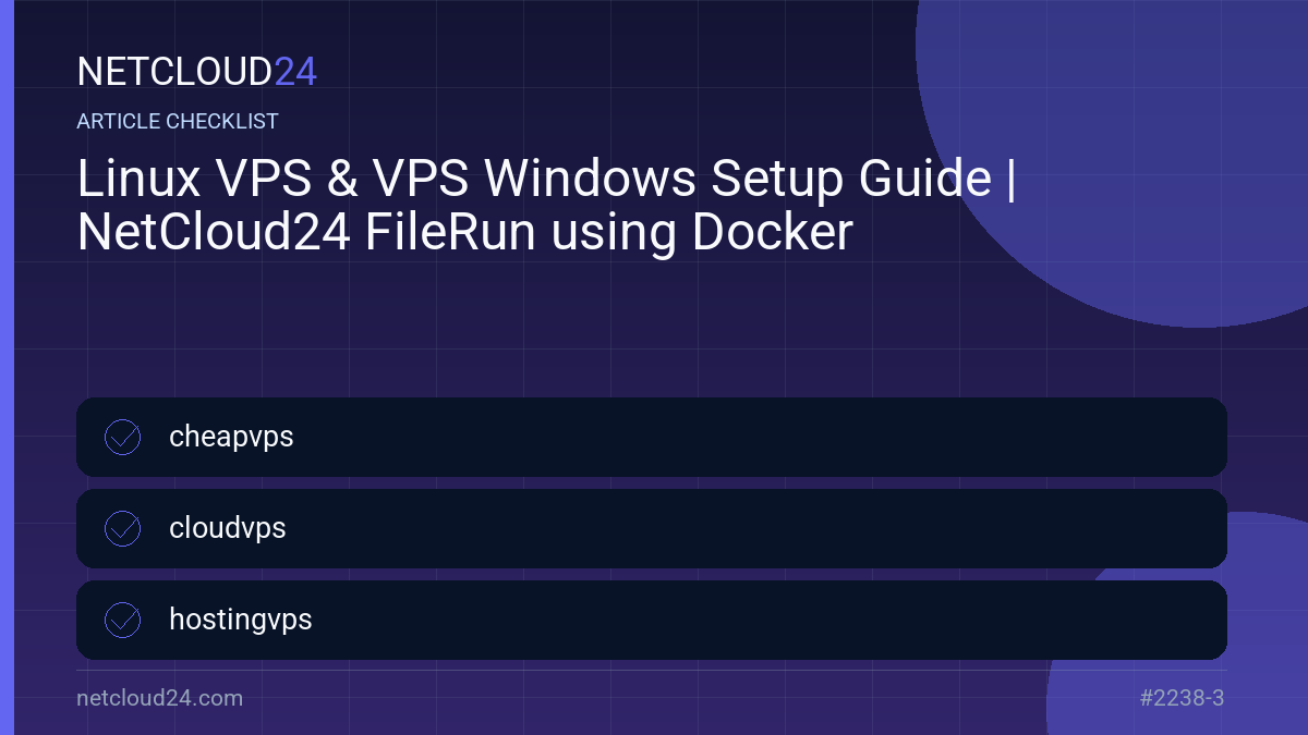 Practical checklist for Linux VPS & VPS Windows Setup Guide | NetCloud24 FileRun using Docker
