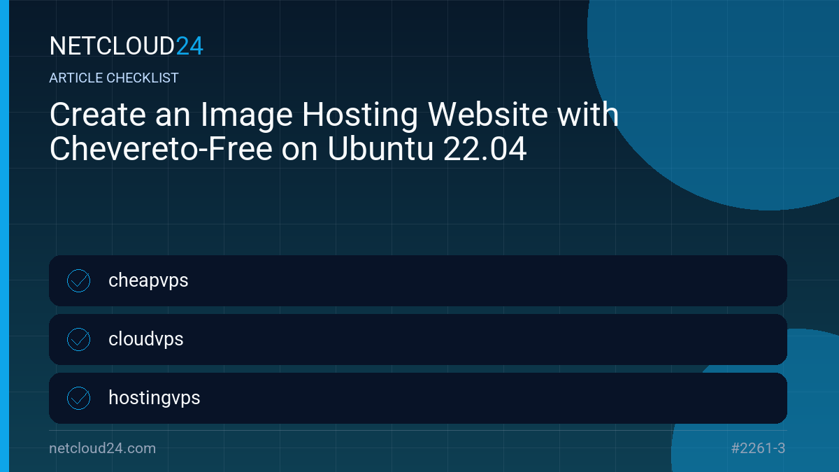 Practical checklist for Create an Image Hosting Website with Chevereto-Free on Ubuntu 22.04