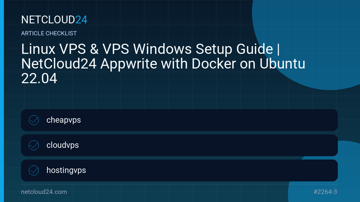 Practical checklist for Linux VPS & VPS Windows Setup Guide | NetCloud24 Appwrite with Docker on Ubuntu 22.04