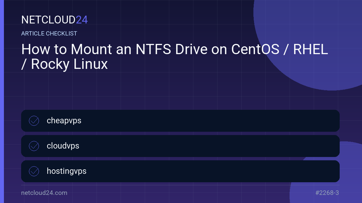 Practical checklist for How to Mount an NTFS Drive on CentOS / RHEL / Rocky Linux