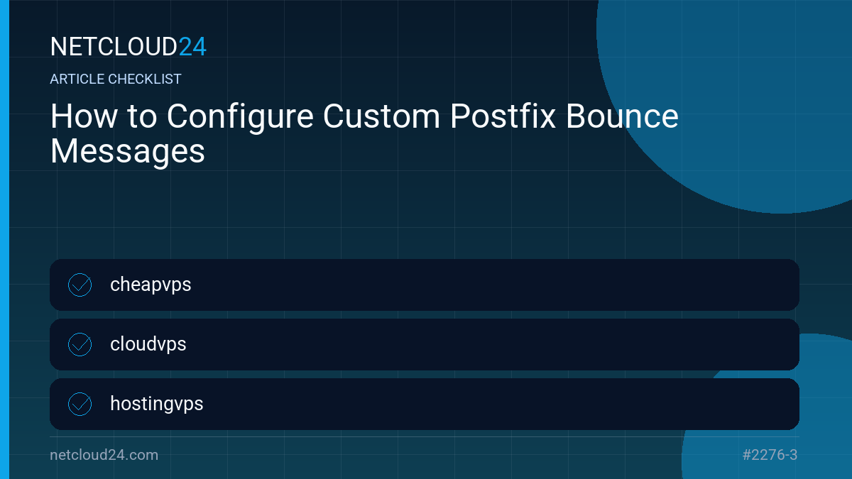 Practical checklist for How to Configure Custom Postfix Bounce Messages