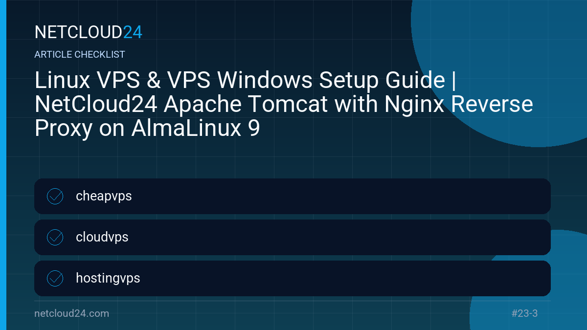 Practical checklist for Linux VPS & VPS Windows Setup Guide | NetCloud24 Apache Tomcat with Nginx Reverse Proxy on AlmaLinux 9