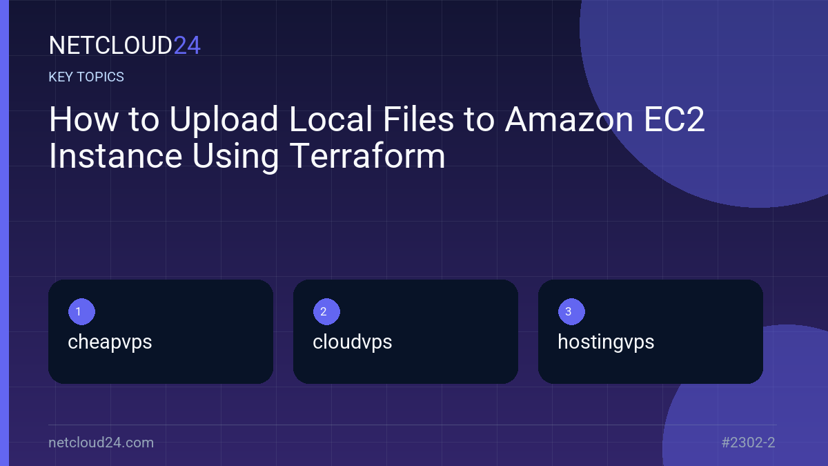 Key topics covered in How to Upload Local Files to Amazon EC2 Instance Using Terraform