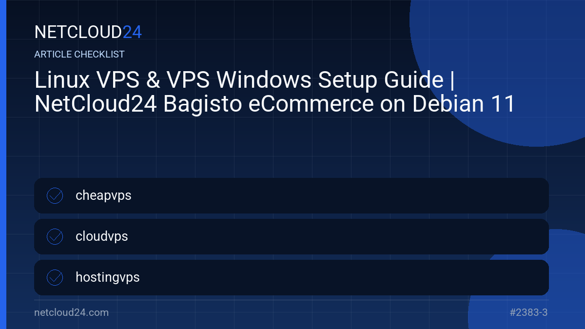 Practical checklist for Linux VPS & VPS Windows Setup Guide | NetCloud24 Bagisto eCommerce on Debian 11