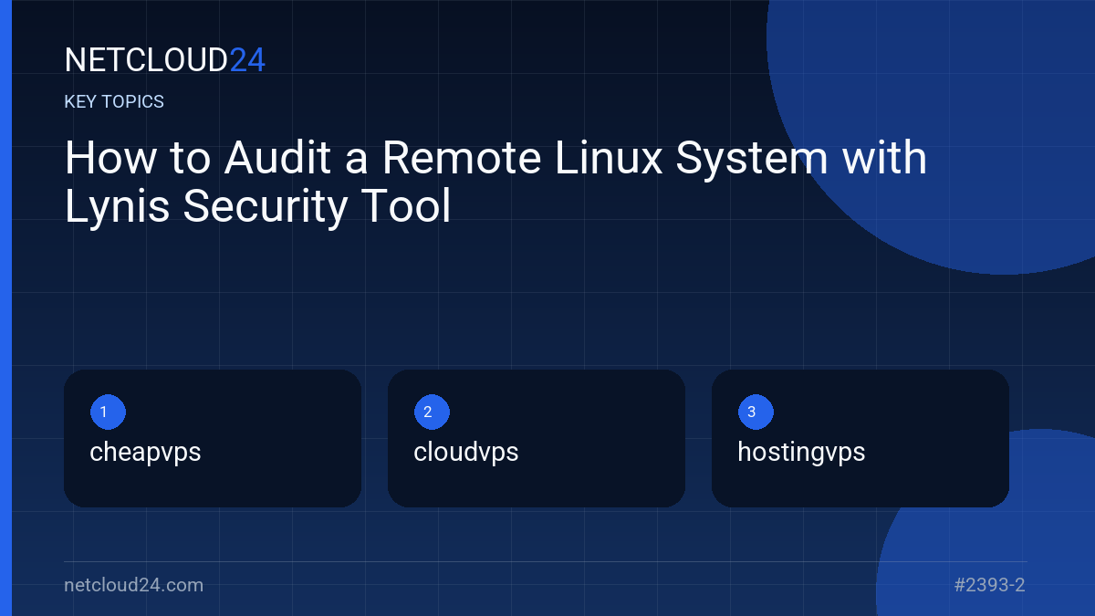 Key topics covered in How to Audit a Remote Linux System with Lynis Security Tool