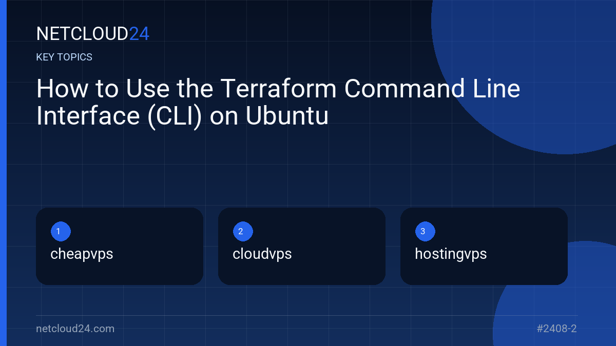 Key topics covered in How to Use the Terraform Command Line Interface (CLI) on Ubuntu
