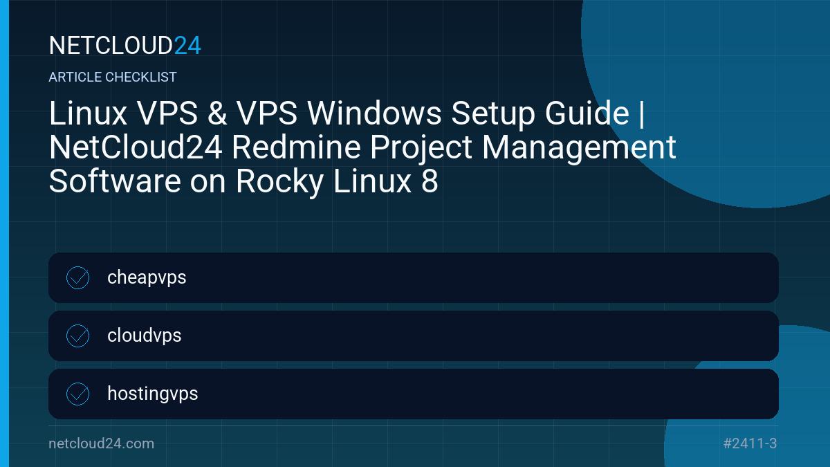 Practical checklist for Linux VPS & VPS Windows Setup Guide | NetCloud24 Redmine Project Management Software on Rocky Linux 8