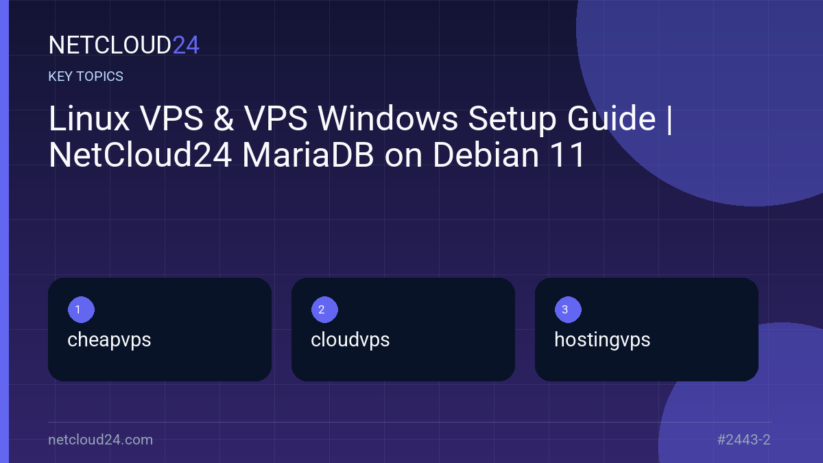 Key topics covered in Linux VPS & VPS Windows Setup Guide | NetCloud24 MariaDB on Debian 11