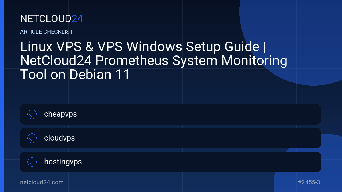 Practical checklist for Linux VPS & VPS Windows Setup Guide | NetCloud24 Prometheus System Monitoring Tool on Debian 11