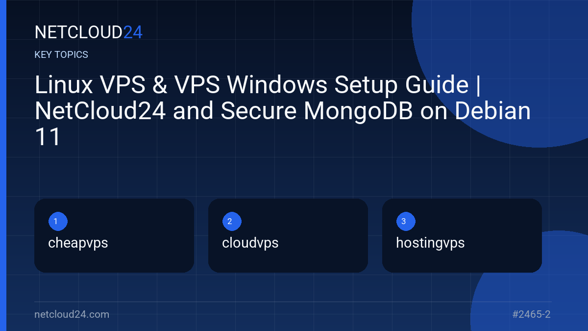 Key topics covered in Linux VPS & VPS Windows Setup Guide | NetCloud24 and Secure MongoDB on Debian 11