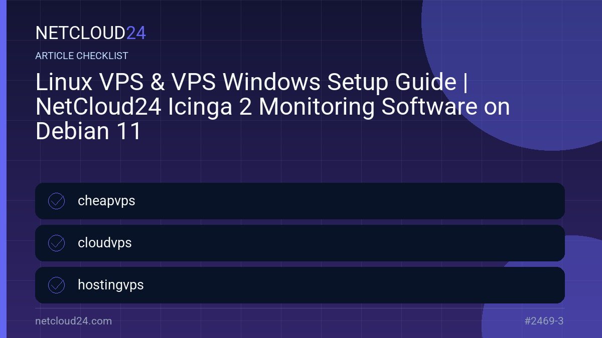 Practical checklist for Linux VPS & VPS Windows Setup Guide | NetCloud24 Icinga 2 Monitoring Software on Debian 11